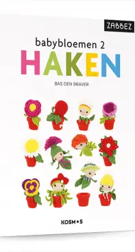 Zabbez: BABYBLOEMEN HAKEN 2 (CROCHET MINI FLOWER FRIENDS 2) - Dutch