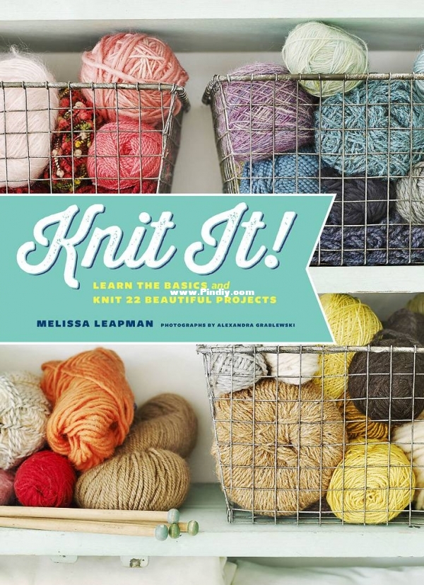 Knit It! Learn the Basics and Knit 22 Beautiful Projects.jpg