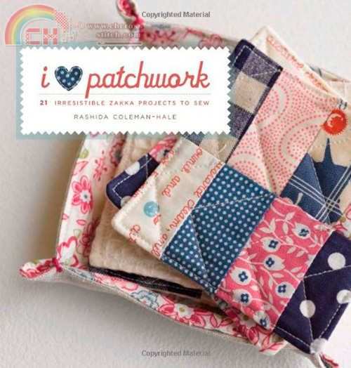 I Love Patchwork- 21 Irresistible Zakka Projects to Sew.jpg