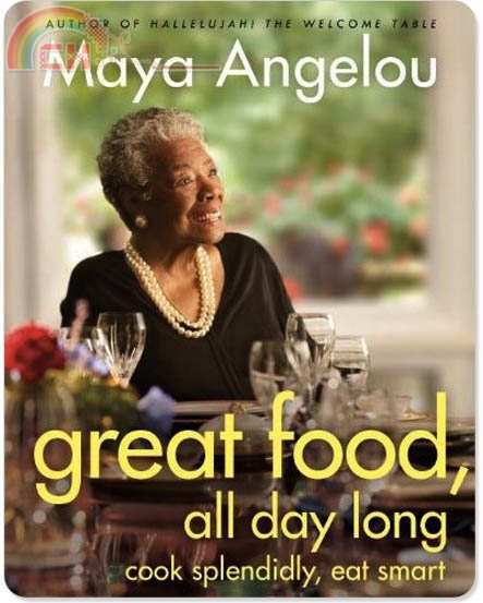 Maya Angelous Great Food All Day Long.jpg