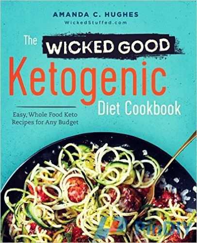 The Wicked Good Ketogenic Diet Cookbook Easy, Whole Food Keto Recipes for Any Bu.jpg