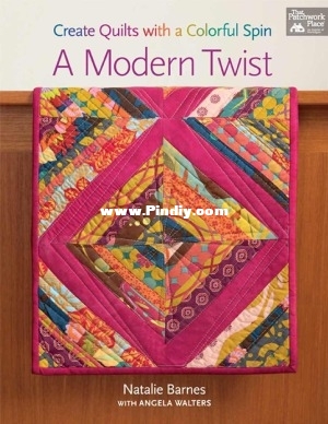 A Modern Twist Create Quilts With a Colorful Spin.jpg