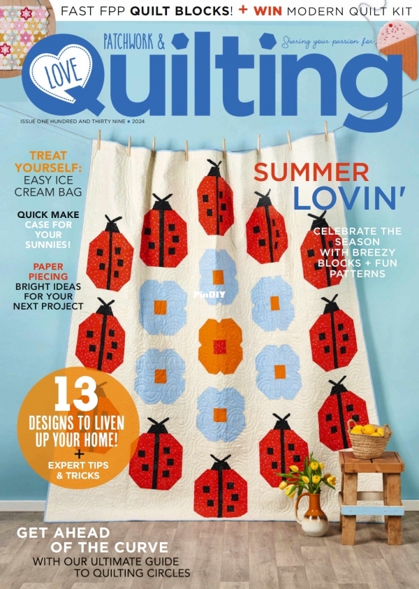Love Patchwork &amp; Quilting - Issue 139 - 2024.jpg
