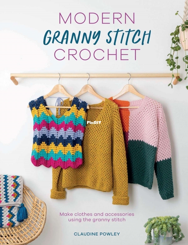 ModernGrannyStitchCrochetMakeClothesandAccessoriesUsingtheGrannyStitc.jpg