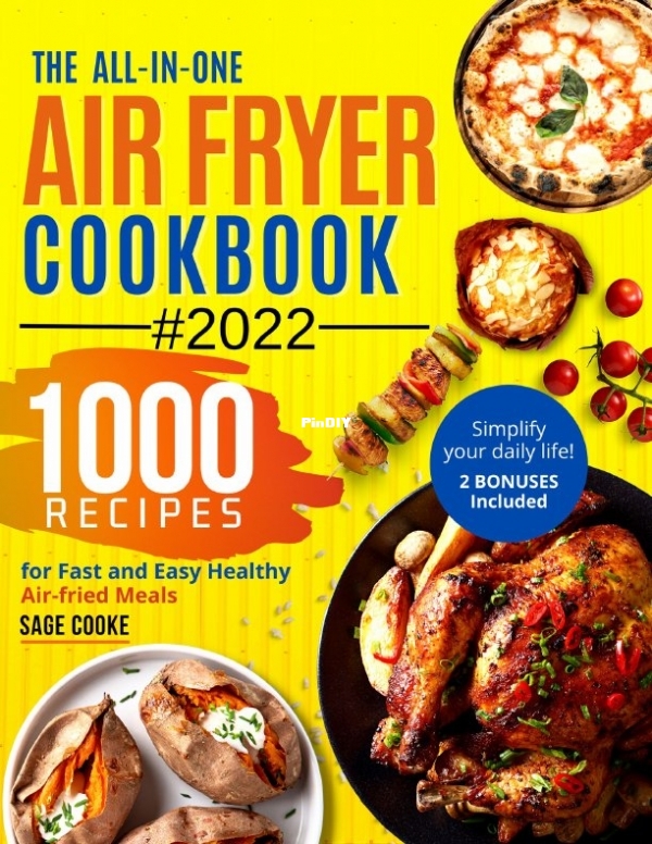 Air Fryer Cookbook - The All-In-One 2022 Air Fryer Bible - 1000 Recipes For Fast.jpg