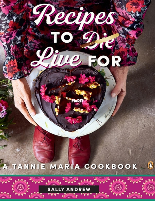 Recipes To Live For A Tannie Maria Cookbook Sally Andrew (1).jpg