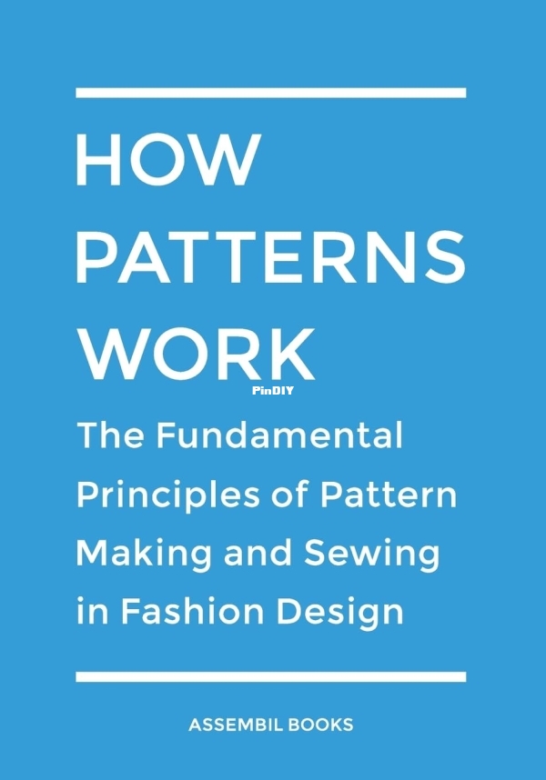 How Patterns Work The Fundamental Principles of Pattern Making and Sewing in Fas.jpg