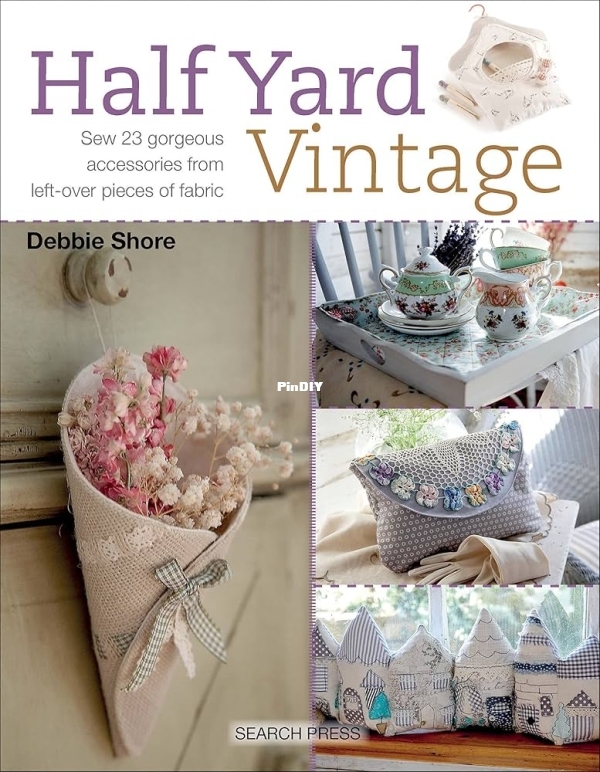 Half Yard Vintage Sew 23 Gorgeous Accessories from Left-Over Pieces of Fabric De.jpg