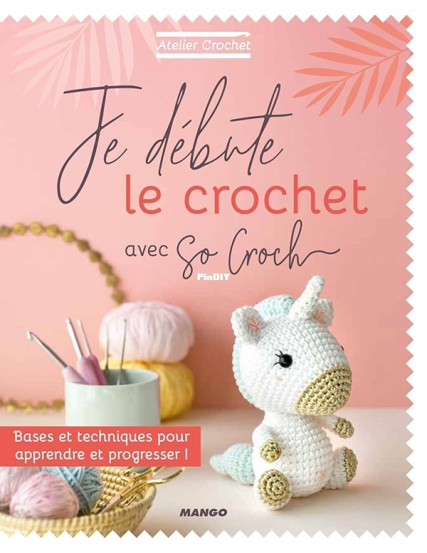 Je débute le crochet avec So Croch Marie Clesse French