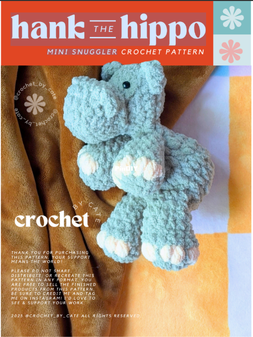 hank hippo mini snuggler, crochet by cate 