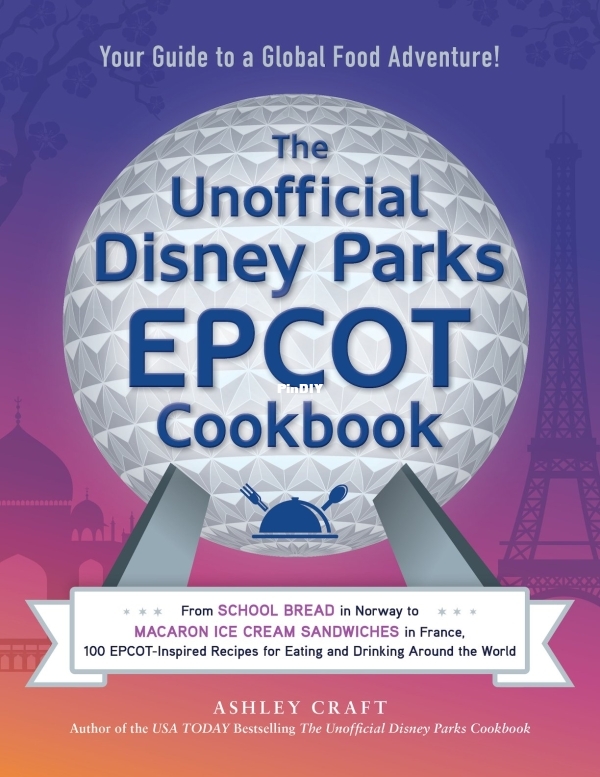 The Unofficial Diensy Parks EPCOT Cookbook.jpg