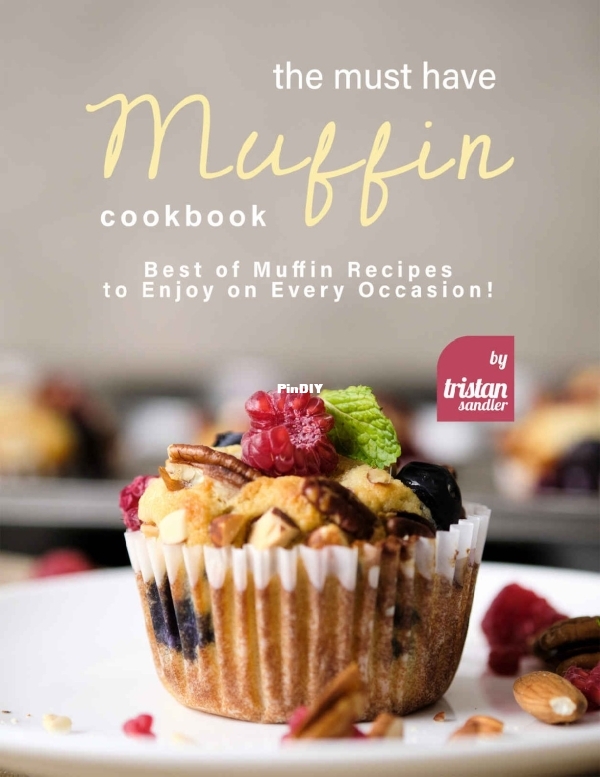 The Must Have Muffin Cookbook Tristan Sandler.jpg