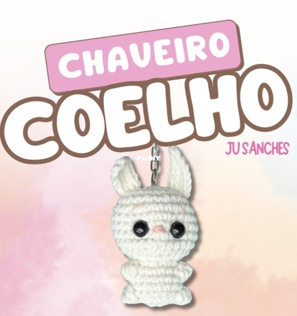 Caco Amigurumi - Juliana Sanches  - Bunny Keychain - Chaveiro Coelho - Portuguese