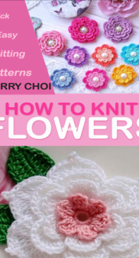 How to Knit Flowers by Harry Choi