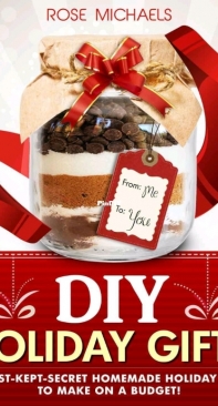 DIY Holiday Gifts by Rose Michaels