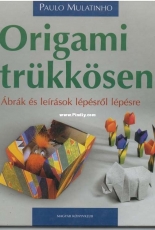 Magyar Konyvklub - Origami Trukkosen - Paulo Mulatinho