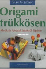 Magyar Konyvklub - Origami Trukkosen - Paulo Mulatinho