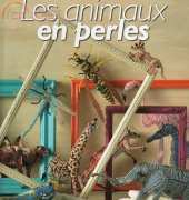 Les Editions de Saxe-Les Animaux en Perles /French