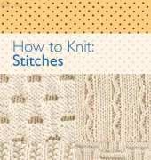 David & Charles-How to Knit: Stitches /2000