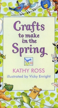 Crafts to Make in the Spring - Kathy Ross