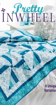 Annies Quilting -Pretty Pinwheels