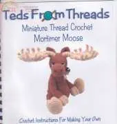 Teds From Threads - Miniture Thread Crochet Mortimer Moose