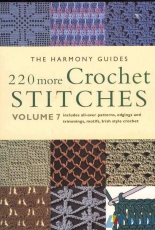 The Harmony Guides  220 More Crochet Stitches Vol. 7 1999