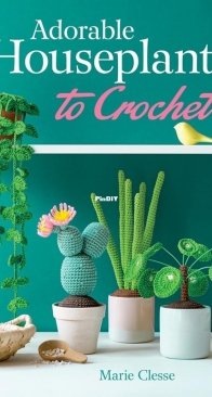 Adorable Houseplants to Crochet - Dover Publications - Marie Clesse - 2023