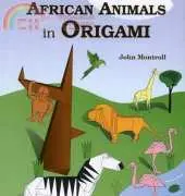 African Animals in Origami - John Montroll
