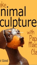 Make Animal Sculptures with Paper Mache Clay - Jonni Good