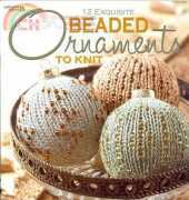 Leisure Arts 4595 - 12 Exquisite Beaded Ornaments to Knit by Jacobson/Steiner