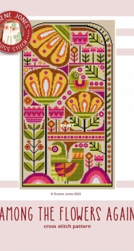 Durene Jones Cross Stitch  - DJXS2489 - Among The Flowers Again by Durene Jones