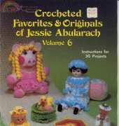 Crocheted Favorites & Originals of Jessie Abularach JA6 Vol.6 1982