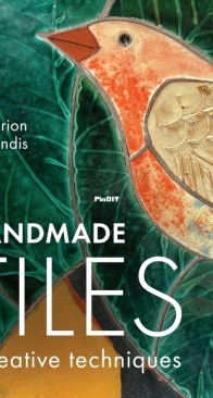 Handmade Tiles: Creative Techniques - Marion Brandis - 2024