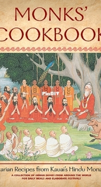 Monks Cookbook - Vegetarian Recipes From Kauais Hindu Monastery