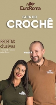 EuroRoma - Crochet Guide - Guia do Crochê - Marcelo Nunes a Sandra Brum - Portuguese