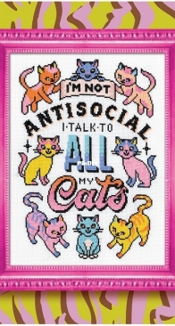 Im Not Antisocial by Emma Congdon from Cross Stitch with Cattitude PCS + XSD