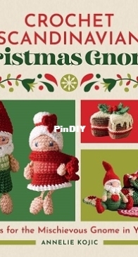 Callisto Publishing - Crochet Scandinavian Christmas Gnomes - Annelie Kojic - 2025