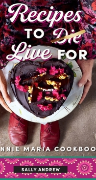 Recipes To Live For - A Tannie Maria Cookbook by Sally Andrew