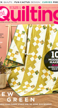 Love Patchwork and Quilting - Issue 149 - 2025