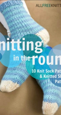 All Free Knitting - Knitting in the Round - Socks and Slippers - Free