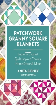 Quarto Publishing - Patchwork Granny Square Blankets - Anita Gibney of MadeByAnita - 2025