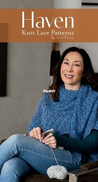 Haven: Knit Lace Patterns by Knit Picks - 2022