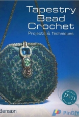 Tapestry Bead Crochet Project & Techiniques Ann Benson