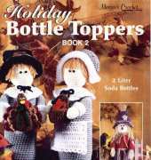 Maggies Crochet - Holiday Bottle Toppers Book 2 by Maggie Weldon