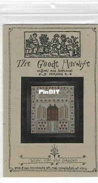 The Goode Huswife  - Wife, Into Thy Garden