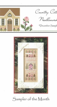 Country Cottage Needleworks - Sampler of the Month Series - January, February, March, April, May, June, July, August, September, November, December