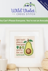 Wild Violet Cross Stitch - You Cant Please Everyone. Youre Not An Avocado - Free