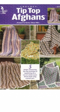 Annies Attic - Eleanor Albano Miles - 872911 Tip Top Afghans