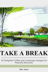 Adult Coloring Book - Take A Break by Ben Jason - 2016